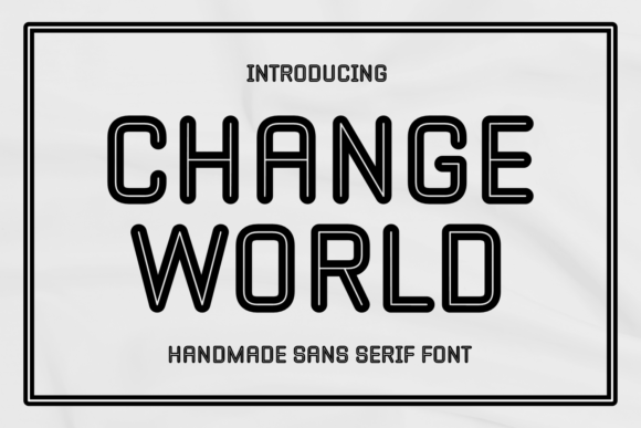 Change World: A Handmade Font for Creative Makers